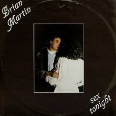 Brian Martin - Sex Tonight (Vocal)