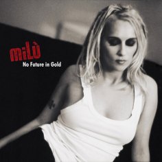 miLù - No Future in Gold