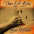 Ben Mitchell - These Old Blues.mp3